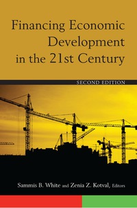 financing economic development in the 21st century 2nd edition sammis b. white , zenia z. kotval 0765627825,