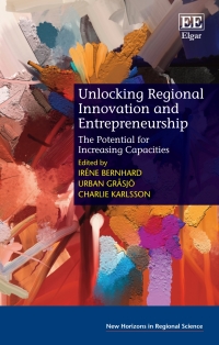 unlocking regional innovation and entrepreneurship the potential for increasing capacities 1st edition