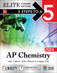 elite student edition 5 steps to a 5 ap chemistry 2024 1st edition john t. moore, richard h. langley
