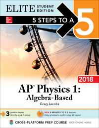 elite student edition 5 steps to a 5 ap physics 1 algebra based 2018 4th edition greg jacobs 1259863352,