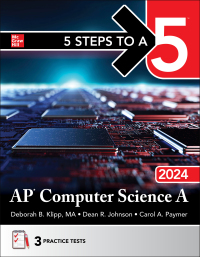 5 steps to a 5 ap computer science a 2024 1st edition deborah b. klipp, dean r. johnson, carol a. paymer