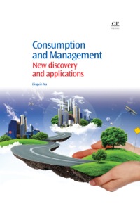 consumption and management new discovery and applications 1st edition bingxin wu 1907568077, 1908818077,