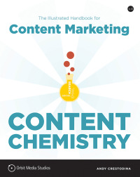 content marketing content chemistry 1st edition andy crestodina 0988336464, 0988336472, 9780988336469,