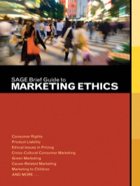 sage brief guide to marketing ethics 1st edition sage publications 1412995140, 1483342441, 9781412995146,