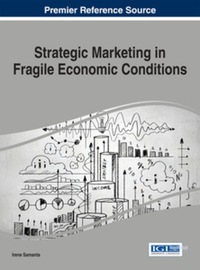 strategic marketing in fragile economic conditions 1st edition irene samanta 1466662328, 1466662336,