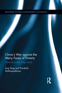 chinas war against the many faces of poverty towards a new long march 1st edition jing yang, pundarik
