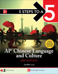 5 steps to a 5 ap chinese language and culture 3rd edition jianmin luo 9781260468144, 9781260468175
