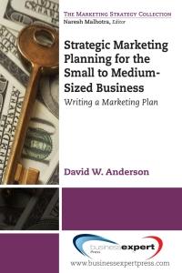 strategic marketing planning for the small to medium sized business writing a marketing plan 1st edition