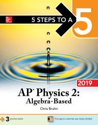 5 steps to a 5 ap physics 2 algebra based 2019 1st edition chris bruhn 1260123294, 1260123308,