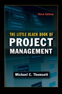 the little black book of project management 3rd edition michael c. thomsett 0814415296, 9780814415290