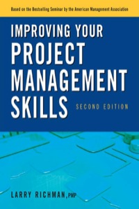 improving your project management skills 2nd edition larry richman 0814417280, 9780814417287