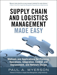 supply chain and logistics management made easy methods and applications for planning  operations 