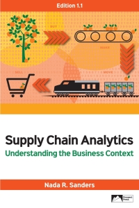 supply chain analytics  understanding the business context 1st edition nada r. sanders 1943153612,