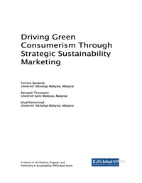 driving green consumerism through strategic sustainability marketing 1st edition farzana quoquab 1522529128,