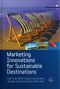 marketing innovations for sustainable destinations 1st edition alan fyall, metin kozak, luisa andreu
