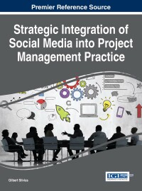 strategic integration of social media into project management practice 1st edition gilbert silvius