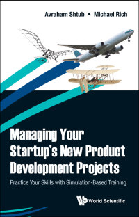 managing your startups new product development projects practice your skills with simulation based training