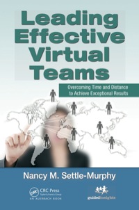 leading effective virtual teams overcoming time and distance to achieve exceptional results 1st edition