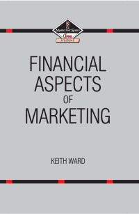 financial aspects of marketing 1st edition keith ward 0750616024, 1135385777, 9780750616027, 9781135385774