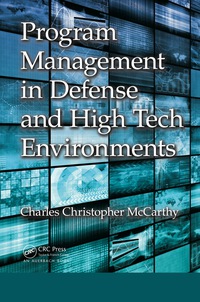 program management in defense and high tech environments 1st edition charles christopher mccarthy