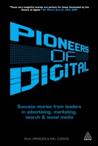 pioneers of digital  success stories from leaders in advertising marketing search and social media
