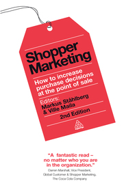 shopper marketing how to increase purchase decisions at the point of sale 2nd edition markus ståhlberg , 