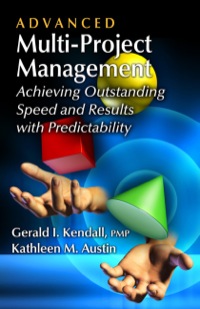 advanced multi project management  achieving outstanding speed and results with predictability 1st edition
