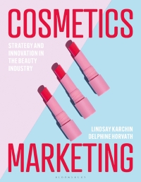cosmetics marketing strategy and innovation in the beauty industry 1st edition lindsay karchin ,  delphine