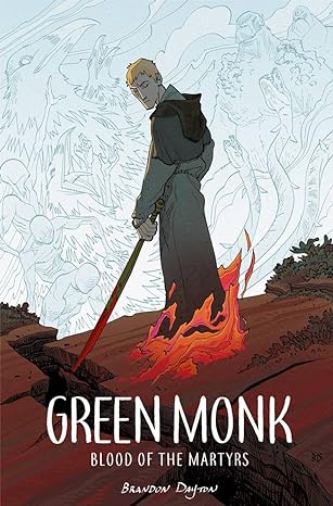 green monk blood of the martyrs illustrated edition brandon dayton 1534308318, 978-1534308312