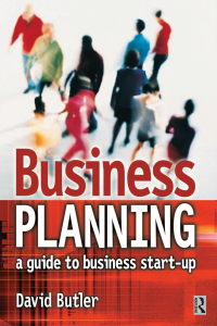 business planning  a guide to business start up 1st edition david butler 1138143804, 1136423486,