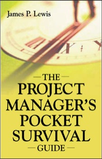 the project managers pocket survival guide 1st edition james lewis 0071416218, 9780071416214