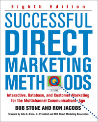 successful direct marketing methods  interactive database and customer based marketing for digital age