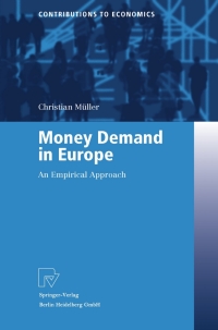 money demand in europe an empirical approach 1st edition christian müller 3790800643, 3642574009,