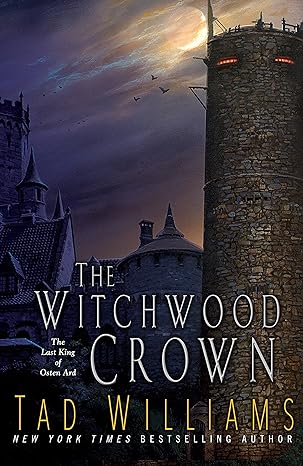 the witchwood crown the last king of osten ard reprint edition tad williams 0756414393, 978-0756414399