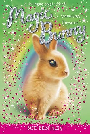 magic bunny vacation dreams  sue bentley, angela swan 0448467283, 978-0448467283