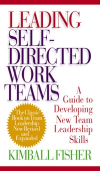 leading self directed work teams 1st edition kimball fisher 0071349243, 9780071349246