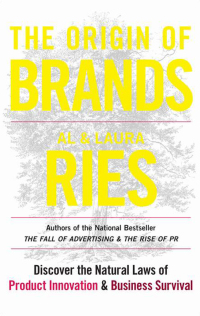 the origin of brands discover the natural laws of product innovation and business survival 1st edition al