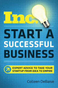 start a successful business expert advice to take your startup from idea to empire 1st edition colleen