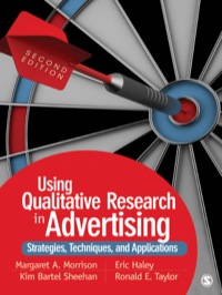 using qualitative research in advertising strategies techniques and applications 2nd edition margaret a.