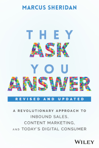 they ask you answer a revolutionary approach to inbound sales content marketing and todays digital consumer