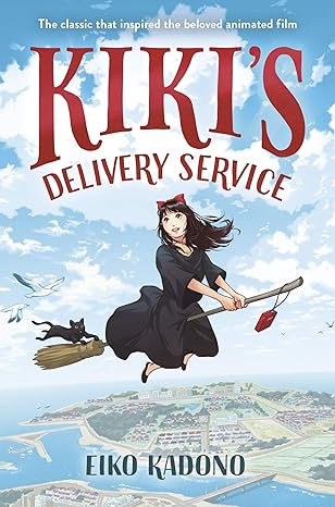 kiki's delivery service the classic that inspired the beloved animated film  eiko kadono, yuta onoda, emily