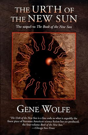 the urth of the new sun the sequel to the book of the new sun  gene wolfe 0312863942, 978-0312863944