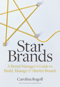 star brands a brand managers guide to build manage and market brands 1st edition carolina rogoll 1621534634,
