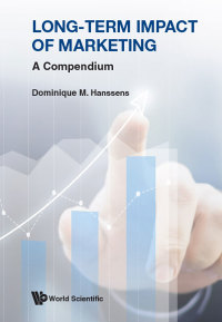 long term impact of marketing a compendium 1st edition dominique m hanssens 9813229799, 9813229810,