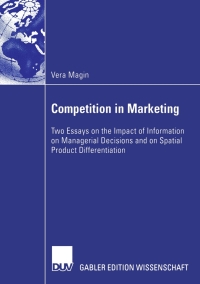 competition in marketing two essays on the impact of information on managerial decisions and on spatial