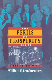 the perils of prosperity 1914-1932 2nd edition william e. leuchtenburg 0226473708, 0226473724,