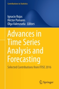advances in time series analysis and forecasting selected contributions from itise 2016 1st edition ignacio