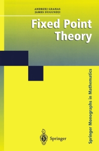 fixed point theory 1st edition andrzej granas, james dugundji 0387001735, 038721593x, 9780387001739,