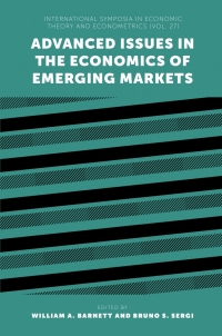 advanced issues in the economics of emerging markets 1st edition william a. barnett, bruno s. sergi