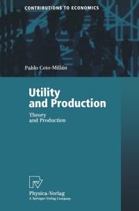 utility and production theory and applications 1st edition pablo coto millan 379081153x, 3662008106,